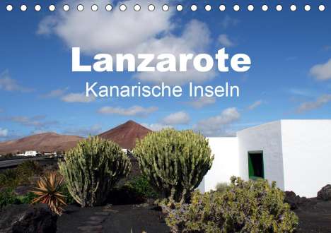 Peter Schneider: Schneider, P: Lanzarote - Kanarische Inseln (Tischkalender 2, Kalender