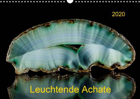 Wolfgang Reif: Reif, W: Leuchtende Achate (Wandkalender 2020 DIN A3 quer), Kalender