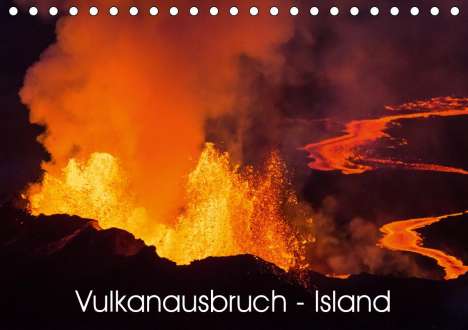 Daniel Haußmann: Haußmann, D: Vulkanausbruch - Island (Tischkalender 2020 DIN, Kalender