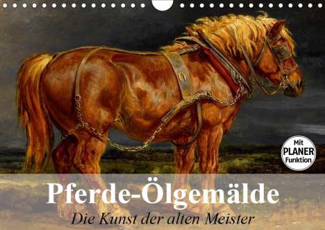 Elisabeth Stanzer: Stanzer, E: Pferde-Ölgemälde. Die Kunst der alten Meister (W, Kalender
