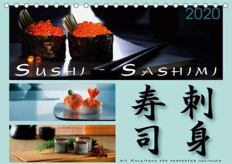 Wolf Kloss: Kloss, W: Sushi - Sashimi mit Anleitung für perfektes Geling, Kalender