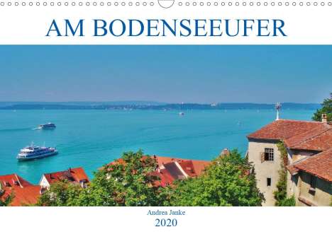 Andrea Janke: Janke, A: Am Bodenseeufer (Wandkalender 2020 DIN A3 quer), Kalender
