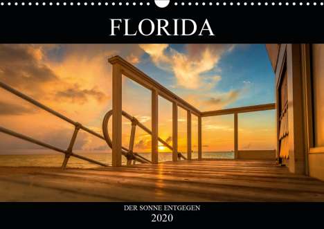 Marcus Hennen: Hennen, M: Florida. Der Sonne entgegen. (Wandkalender 2020 D, Kalender
