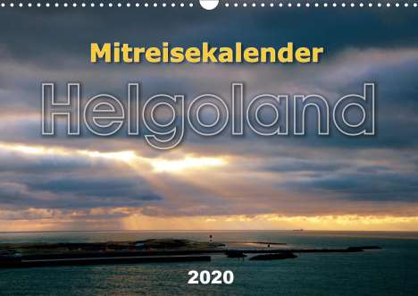 Martin Krampe: Krampe, M: Mitreisekalender 2020 Helgoland (Wandkalender 202, Kalender
