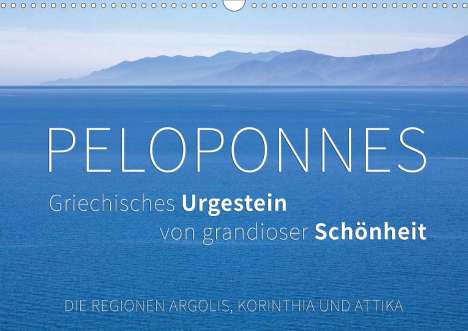 Monika Hoffmann: Hoffmann, M: Peloponnes, Griechisches Urgestein von grandios, Kalender