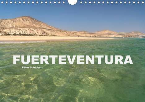 Peter Schickert: Schickert, P: Fuerteventura (Wandkalender 2020 DIN A4 quer), Kalender