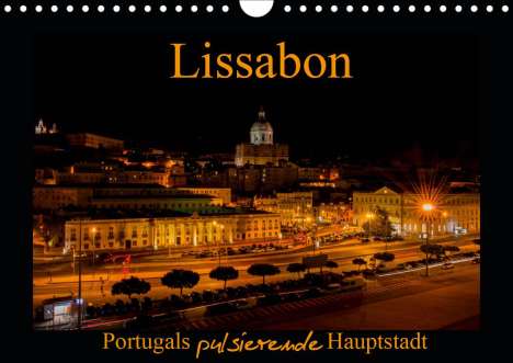 Tanja Riedel: Riedel, T: Lissabon - Portugals pulsierende Hauptstadt (Wand, Kalender