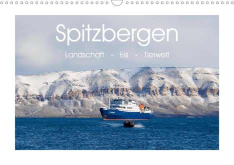 Andreas Huppert: Huppert, A: Spitzbergen - Landschaft - Eis - Tierwelt (Wandk, Kalender