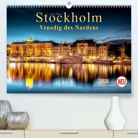 Peter Roder: Roder, P: Stockholm - Venedig des Nordens(Premium, hochwerti, Kalender