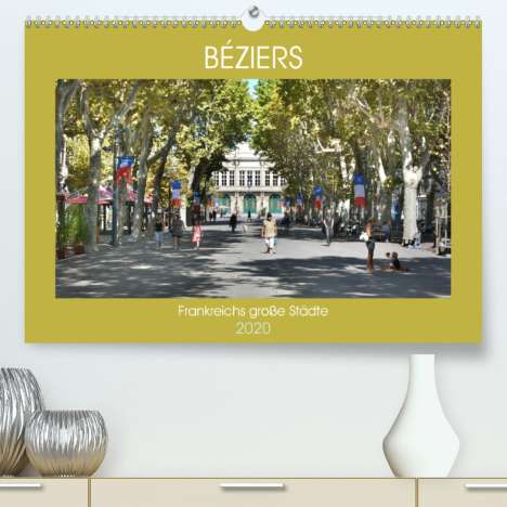 Thomas Bartruff: Bartruff, T: Frankreichs große Städte - Béziers(Premium, hoc, Kalender