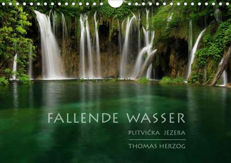 Thomas Herzog: Herzog, T: FALLENDE WASSER (Wandkalender 2021 DIN A4 quer), Kalender