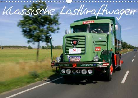 Stefan Bau: Bau, S: Klassische Lastkraftwagen (Wandkalender 2021 DIN A3, Kalender