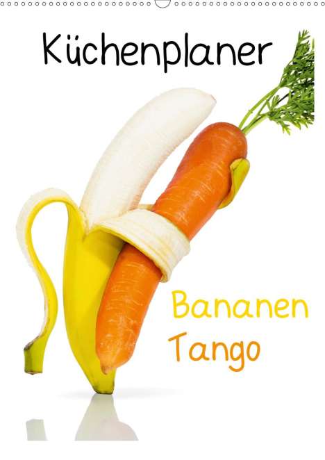 Jan Becke: Becke, J: Bananen Tango - Küchenplaner (Wandkalender 2021 DI, Kalender