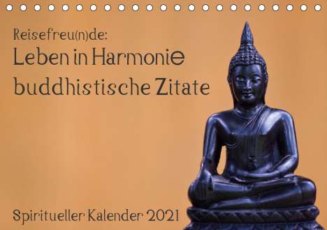 Sven Gruse: Gruse, S: Reisefreu(n)de: Leben in Harmonie - buddhistische, Kalender