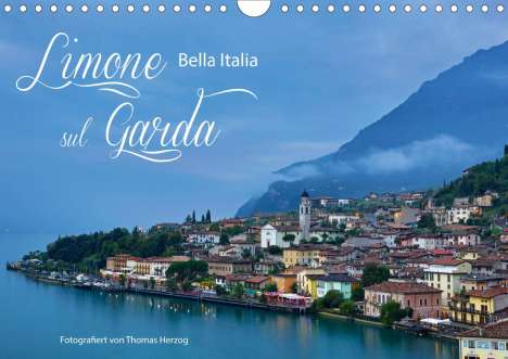 Thomas Herzog: Herzog, T: Limone sul Garda - Bella Italia (Wandkalender 202, Kalender