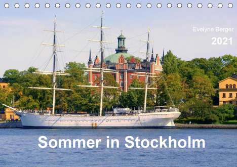 Evelyne Berger: Berger, E: Sommer in Stockholm 2021 (Tischkalender 2021 DIN, Kalender