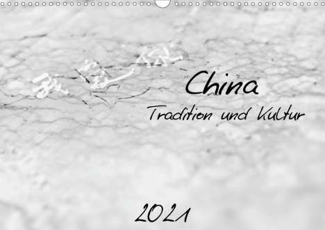Victoria Knobloch: Knobloch, V: China - Tradition und Kultur (Wandkalender 2021, Kalender