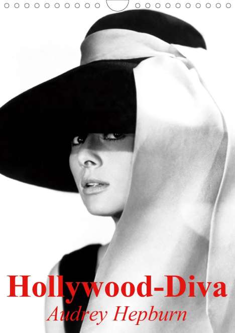 Elisabeth Stanzer: Stanzer, E: Hollywood-Diva - Audrey Hepburn (Wandkalender 20, Kalender