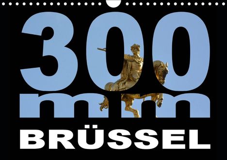 Thomas Bartruff: Bartruff, T: 300mm - Brüssel (Wandkalender 2021 DIN A4 quer), Kalender