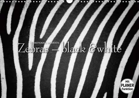 Ingo Gerlach GDT: Gerlach GDT, I: Emotionale Momente: Zebras - black and white, Kalender