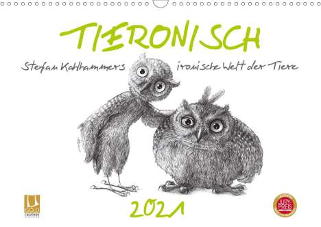 Stefan Kahlhammer: Kahlhammer, S: TIERONISCH (Wandkalender 2021 DIN A3 quer), Kalender