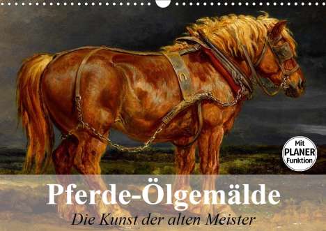 Elisabeth Stanzer: Stanzer, E: Pferde-Ölgemälde. Die Kunst der alten Meister (W, Kalender