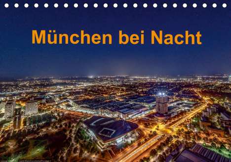 Stephan Kelle: Kelle, S: München bei Nacht (Tischkalender 2021 DIN A5 quer), Kalender