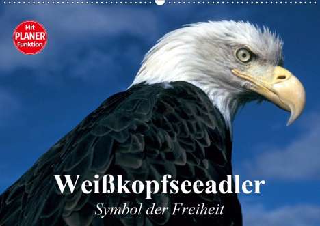 Elisabeth Stanzer: Stanzer, E: Weißkopfseeadler. Symbol der Freiheit (Wandkalen, Kalender