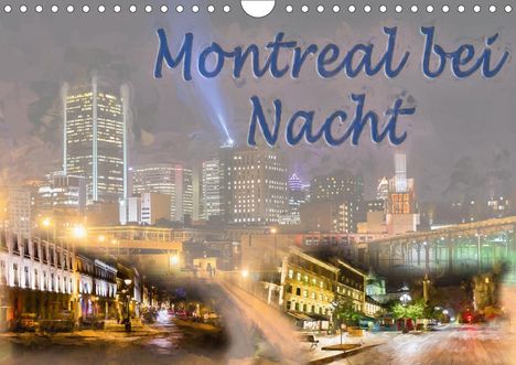 Joachim Ott: Ott, J: Montreal bei Nacht (Wandkalender 2021 DIN A4 quer), Kalender