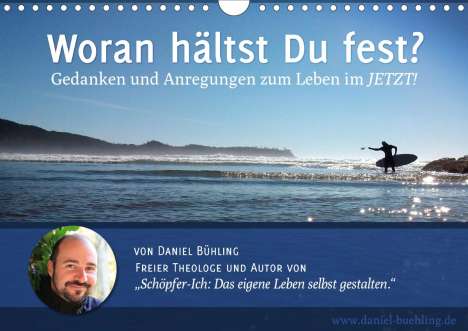 Daniel Bühling: Bühling, D: Woran hältst Du fest? (Wandkalender 2021 DIN A4, Kalender