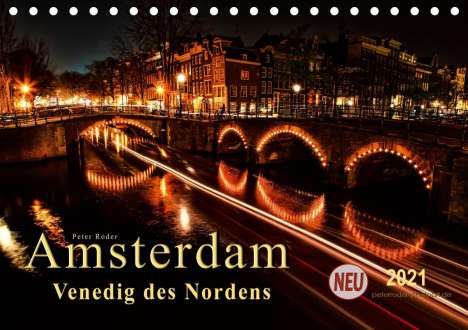Peter Roder: Roder, P: Amsterdam - Venedig des Nordens (Tischkalender 202, Kalender