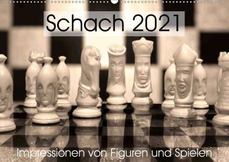 Lehmann (Hrsg., Steffani: Lehmann (Hrsg., S: Schach 2021. Impressionen von Figuren und, Kalender
