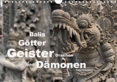 Peter Schickert: Schickert, P: Balis Götter, Geister, Drachen und Dämonen (Wa, Kalender