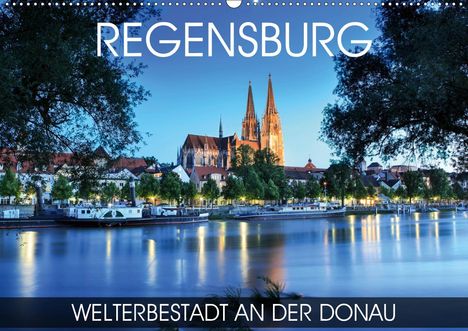 Val Thoermer: Thoermer, V: Regensburg - Welterbestadt an der Donau (Wandka, Kalender
