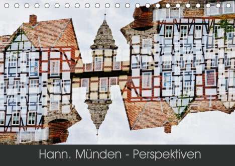 Katharina Becker: Becker, K: Hann. Münden - Perspektiven (Tischkalender 2021 D, Kalender