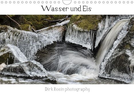 Dirk Rosin: Rosin, D: Wasser ud Eis (Wandkalender 2021 DIN A4 quer), Kalender