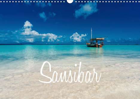 Stefan Becker: Becker, S: Inselparadies Sansibar (Wandkalender 2021 DIN A3, Kalender