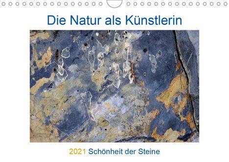 Viktoria Baier: Baier, V: Natur als Künstlerin - Schönheit der Steine (Wandk, Kalender