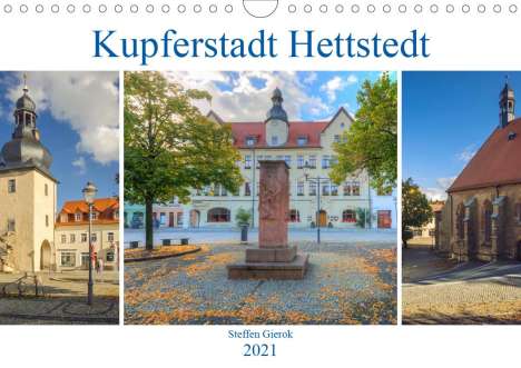 Steffen Gierok: Gierok, S: Kupferstadt Hettstedt (Wandkalender 2021 DIN A4 q, Kalender