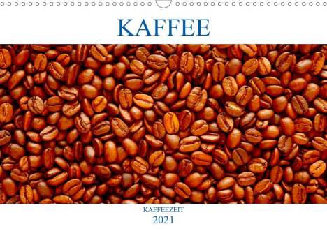 Thomas Jäger: Jäger, T: Kaffee (Wandkalender 2021 DIN A3 quer), Kalender