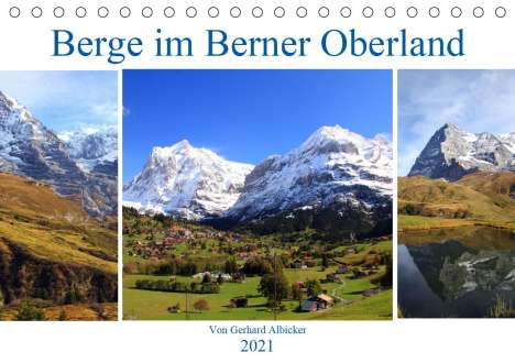 Gerhard Albicker: Albicker, G: Berge im Berner Oberland (Tischkalender 2021 DI, Kalender