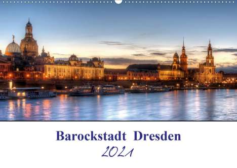 Steffen Gierok: Gierok, S: Barockstadt Dresden (Wandkalender 2021 DIN A2 qu, Kalender