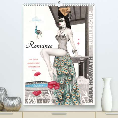 Sara Horwath: Horwath, S: Burlesque Romance Romantik von Sara Horwath (Pre, Kalender