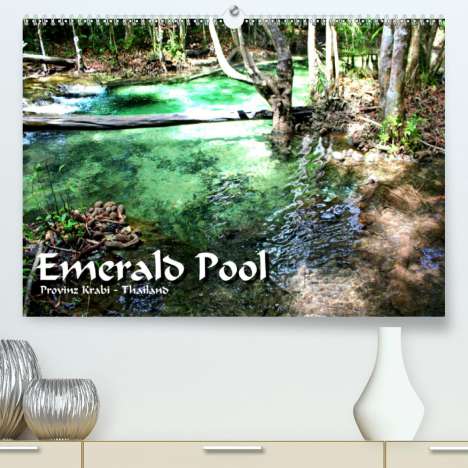Michael Weiß: Weiß, M: Emerald Pool, Provinz Krabi - Thailand (Premium, ho, Kalender