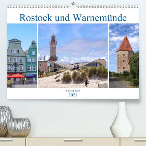 Thomas Becker: Becker, T: Rostock und Warnemünde - Tor zur Welt (Premium, h, Kalender