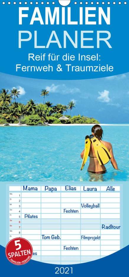 K. A. Calvendo: Calvendo, K: Reif für die Insel: Fernweh &amp; Traumziele - Fami, Kalender