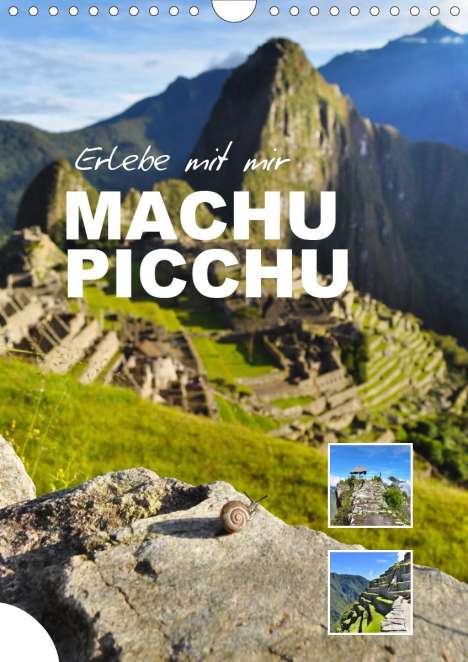 Nadine Büscher: Büscher, N: Erlebe mit mir Machu Picchu (Wandkalender 2021 D, Kalender