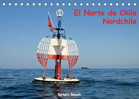 Barbara Boensch: Boensch, B: Norte de Chile - Nordchile (Tischkalender 2022 D, Kalender