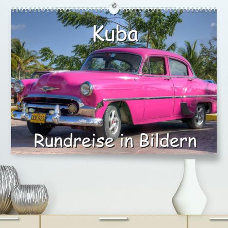 Christian Birzer: Birzer, C: Kuba - Rundreise in Bildern (Premium, hochwertige, Kalender