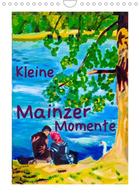 Margarita Siebke: Siebke, M: Kleine Mainzer Momente (Wandkalender 2022 DIN A4, Kalender